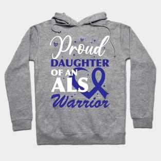 Als Awareness Dad Proud Daughter Of An ALS Warrior Hoodie